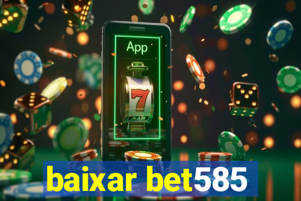 baixar bet585